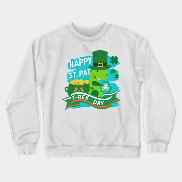 Happy St Pat Trex Day Dino St Patricks Day Crewneck Sweatshirt by AE Desings Digital